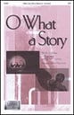 O What a Story SATB choral sheet music cover